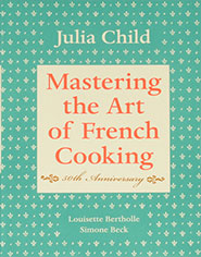 Mastering the art of French cooking